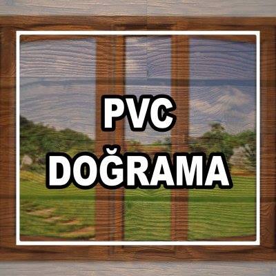 PVC DOĞRAMA